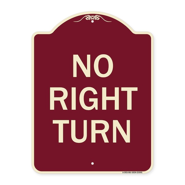 Designer Series Sign-No Right Turn, Burgundy Heavy-Gauge Aluminum Sign, 24" x 18", BU-1824-23591
